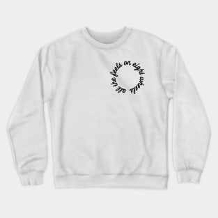 All the feels on eight wheels Crewneck Sweatshirt